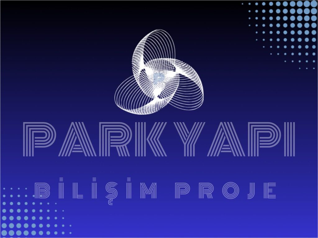Park Yapı Bilişim Kurumsal Vizyon